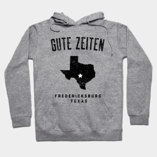 FREDERICKSBURG TEXAS GUTE ZEITEN Hoodie